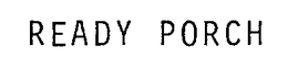 READY PORCH trademark
