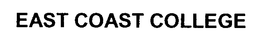 EAST COAST COLLEGE trademark