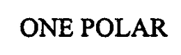 ONE POLAR trademark