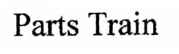 PARTS TRAIN trademark