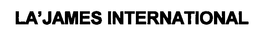 LA'JAMES INTERNATIONAL trademark