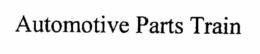AUTOMOTIVE PARTS TRAIN trademark