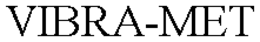 VIBRA-MET trademark