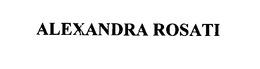 ALEXANDRA ROSATI trademark