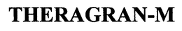 THERAGRAN-M trademark