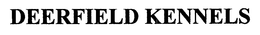 DEERFIELD KENNELS trademark