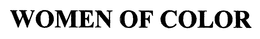 WOMEN OF COLOR trademark