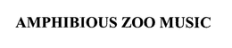 AMPHIBIOUS ZOO MUSIC trademark