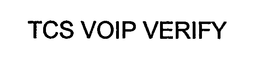TCS VOIP VERIFY trademark