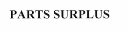 PARTS SURPLUS trademark
