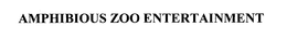 AMPHIBIOUS ZOO ENTERTAINMENT trademark
