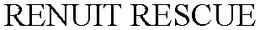 RENUIT RESCUE trademark