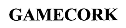 GAMECORK trademark