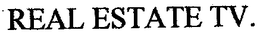 REAL ESTATE TV trademark
