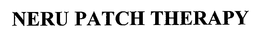 NERU PATCH THERAPY trademark