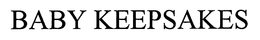 BABY KEEPSAKES trademark