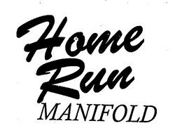 HOME RUN MANIFOLD trademark