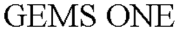 GEMS ONE trademark