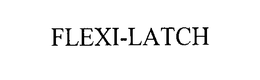 FLEXI-LATCH trademark