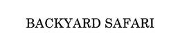 BACKYARD SAFARI trademark