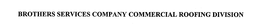 BROTHERS SERVICES COMPANY COMMERCIAL ROOFING DIVISION trademark