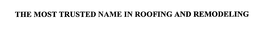 THE MOST TRUSTED NAME IN ROOFING AND REMODELING trademark