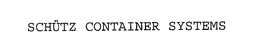 SCHÜTZ CONTAINER SYSTEMS trademark
