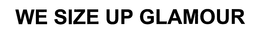 WE SIZE UP GLAMOUR trademark