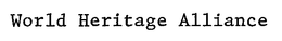 WORLD HERITAGE ALLIANCE trademark