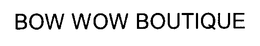 BOW WOW BOUTIQUE trademark