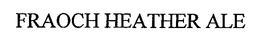 FRAOCH HEATHER ALE trademark