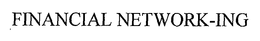 FINANCIAL NETWORK-ING trademark