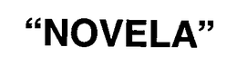 "NOVELA" trademark