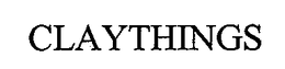 CLAYTHINGS trademark