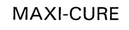 MAXI-CURE trademark