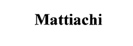 MATTIACHI trademark