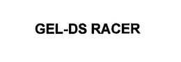 GEL-DS RACER trademark