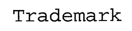 TRADEMARK trademark