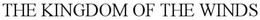 THE KINGDOM OF THE WINDS trademark