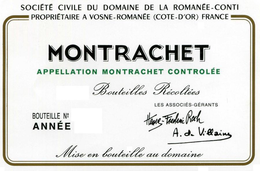 SOCIÉTÉ CIVILE DU DOMAINE DE LA ROMANÉE-CONTI PROPRIÉTAIRE A VOSNE-ROMANÉE (COTE-D'OR) FRANCE MONTRACHET APPELLATION MONTRACHET CONTROLÉE BOUTEILLES RECOLTÉES BOUTEILLE NO ANNÉE LES ASSOCIÉS-GÉRANTS HENRI-FREDERIC ROCH A. DE VILLAINE MISE EN BOUTEILLE AU DOMAINE trademark