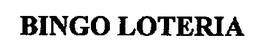 BINGO LOTERIA trademark