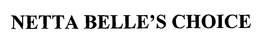 NETTA BELLE'S CHOICE trademark