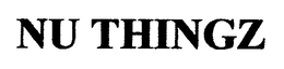 NU THINGZ trademark