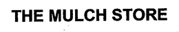 THE MULCH STORE trademark