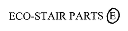 ECO-STAIR PARTS E trademark