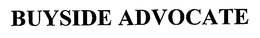 BUYSIDE ADVOCATE trademark