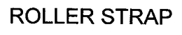 ROLLER STRAP trademark