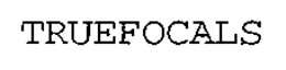 TRUEFOCALS trademark