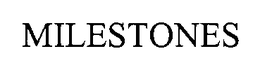 MILESTONES trademark