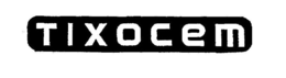 TIXOCEM trademark